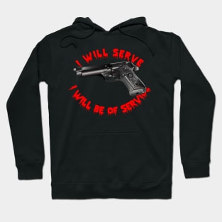 Weapon - I Serve - 9MM Hoodie